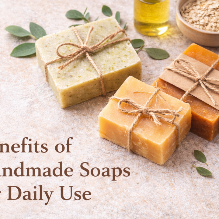 Benefits of Handmade Soaps for Daily Use